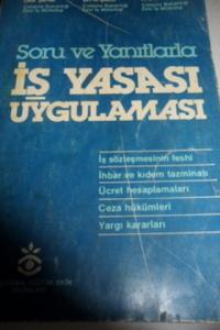 Soru ve Yanıtlarla İş Yasası Uygulaması