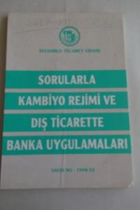 Sorularla Kambiyo Rejimi ve Dış Ticarette Banka Uygulamaları