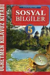 Sosyal Bilgiler 5 Öğretmen Kılavuz Kitabı