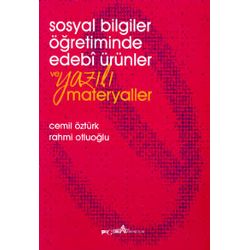 Sosyal Bilgiler Öğretiminde Edebi Ürünler ve Yazılı Materyaller