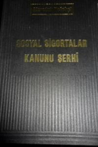 Sosyal Sigortalar Kanunu Şerhi