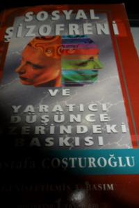 Sosyal Şizofreni ve Yaratıcı Düşünce Üzerindeki Baskısı