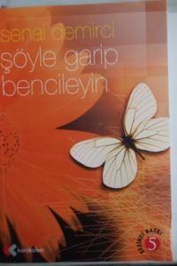 Şöyle Garip Bencileyin