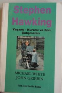 Stephen Hawking (Yaşamı-Kuramı Ve Son Çalışmaları)