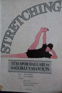 Stretching Tüm Spor Dalları ve Sağlıklı Yaşam İçin