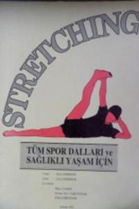 Stretching Tüm Spor Dalları ve Sağlıklı Yaşam İçin
