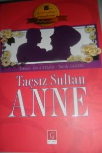 Taçsız Sultan ANNE