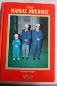 Tam Namaz Hocamız
