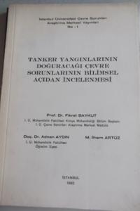 Tanker Yangınlarının Doğuracağı Çevre Sorunlrının Bilimsel Açıdan İncelenmesi
