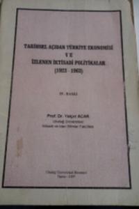 Tarihsel Açıdan Türkiye Ekonomisi ve İzlenen İktisadi Politikalar