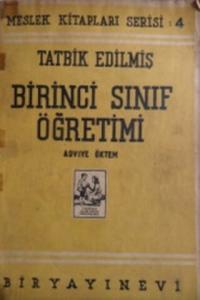 Tatbik Edilmiş Birinci Sınıf Öğretimi
