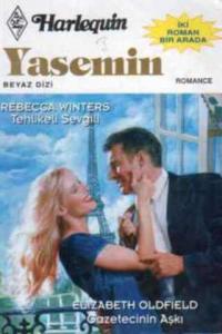 Tehlikeli Sevgili / Gazetecinin Aşkı