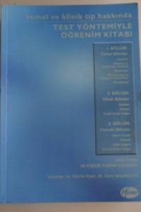 TEMEL VE KLİNİK TIP HAKKINDA TEST YÖNTEMİYLE ÖĞRENİM KİTABI