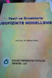 Teori ve Örneklerle Jeofizikte Modelleme