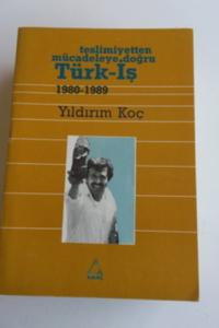 Teslimiyetten Mücadeleye Doğru Türk-İş