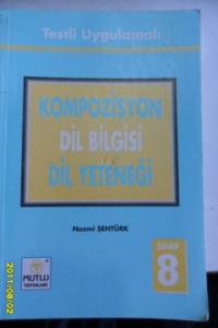 Testli Uygulamalı Kompozisyon Dilbilgisi Dil Yeteneği 8