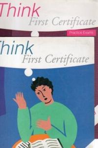Think First Certificate (Course Book + Paractice Exams)