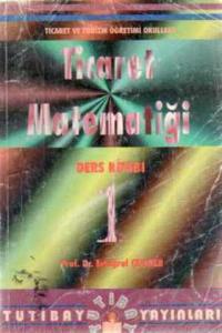 Ticaret Matematiği Ders Kitabı 1