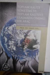 Toplam Kalite Yönetimi ve Toplam Kaliteye Ulaşmada Önemli Bir Araç