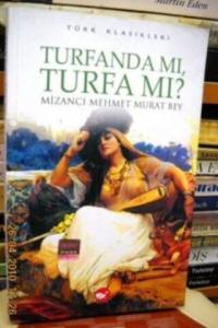 Turfanda mı Turfa mı