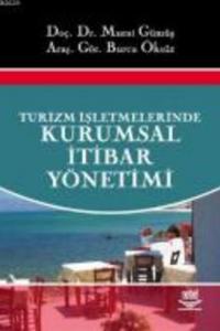 Turizm İşletmelerinde Kurumsal İtibar Yönetimi