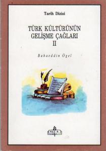 Türk Kültürünün Gelişme Çağları II