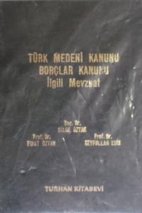 Türk Medeni Kanunu Borçlar Kanunu İlgili Mevzuat