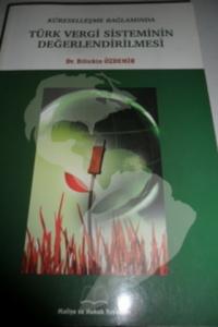 Türk Vergi Sisteminin Değerlendirilmesi Türk Vergi Sisteminin Değerlendirilmesi