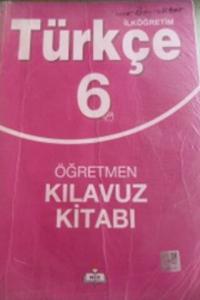Türkçe 6 Öğretmen Kılavuz Kitabı