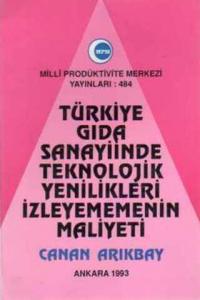 Türkiye Gıda Sanayiinde Teknolojik Yenilikleri İzleyememenin Maliyeti
