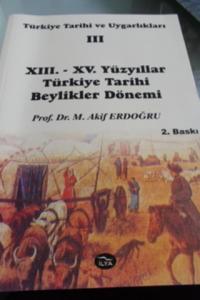 Türkiye Tarihi ve Uygarlıkları III XIII.-XV. Yüzyıllar Türkiye Tarihi Beylikler Dönemi