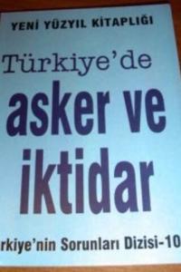 Türkiye'de Asker Ve İktidar