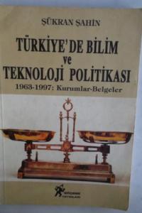 Türkiye'de Bilim ve Teknoloji Politikası Türkiye'de Bilim ve Teknoloji Politikası
