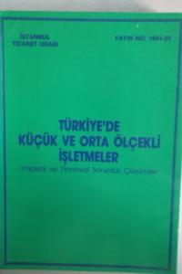 Türkiye'de Küçük ve Orta Ölçekli İşletmeler Sorunlar-Öneriler