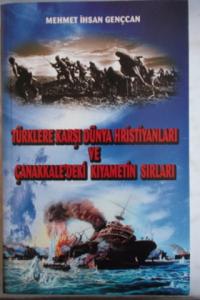 Türklere Karşı Dünya Hristiyanları ve Çanakkale'deki Kıyametin Sırları
