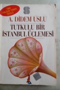 Tutkulu Bir İstanbul Üçlemesi