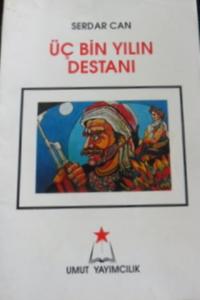 üç bin yılın destanı