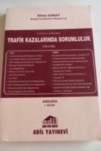 Uygulamada Trafik Kazalarında Sorumluluk