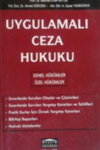 Uygulamalı Ceza Hukuku -Genel Hükümler Özel Hükümler