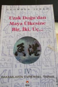 Uzak Doğu'dan Maya Ülkesine Bir iki Üç - Rakamların Evrensel Tarihi IV