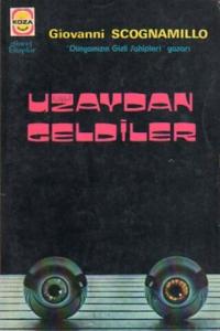Uzaydan Geldiler