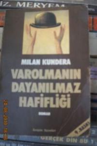 Varolmanın Dayanılmaz Hafifliği