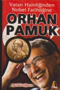 Vatan Hainliğinden Nobel Fatihliğine