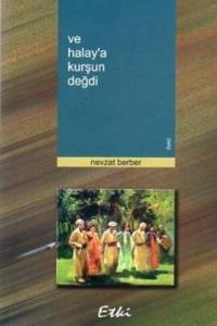 Ve Halay'a Kurşun Değdi