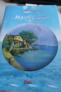 Ve Mavi Tutulur Çanakkale