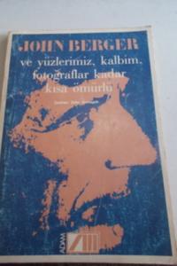 Ve Yüzlerimiz Kalbim Fotoğraflar Kadar Kısa Ömürlü