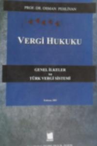 Vergi Hukuku Genel İlkeler ve Türk Vergi Sistemi