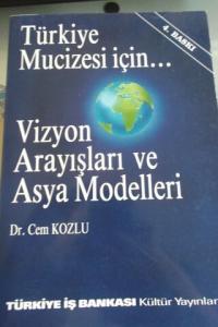 Vizyon Arayışları Ve Asya Modelleri
