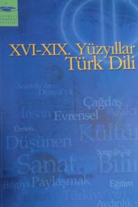 XVI-XIX. Yüzyıllar Türk Dili