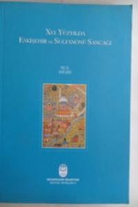 XVI. Yüzyılda Eskişehir ve Sultanönü Sancağı